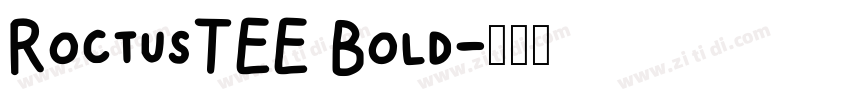 RoctusTEE Bold字体转换